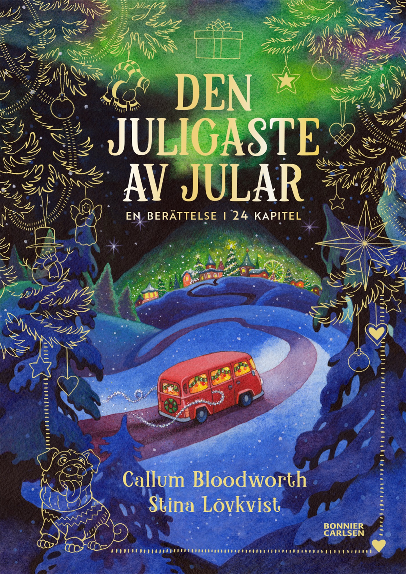 Omslag: Den juligaste av jular : en berättelse i 24 kapitel