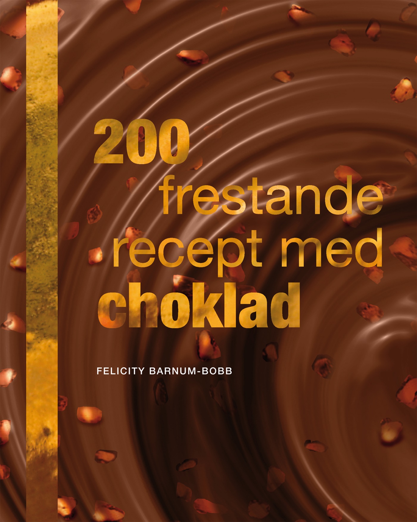 Omslag: 200 frestande recept med choklad