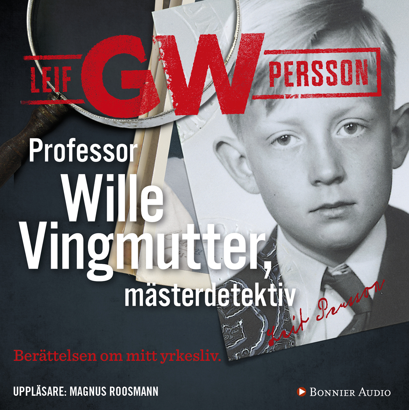 Omslag: Professor Wille Vingmutter, mästerdetektiv : berättelsen om mitt yrkesliv