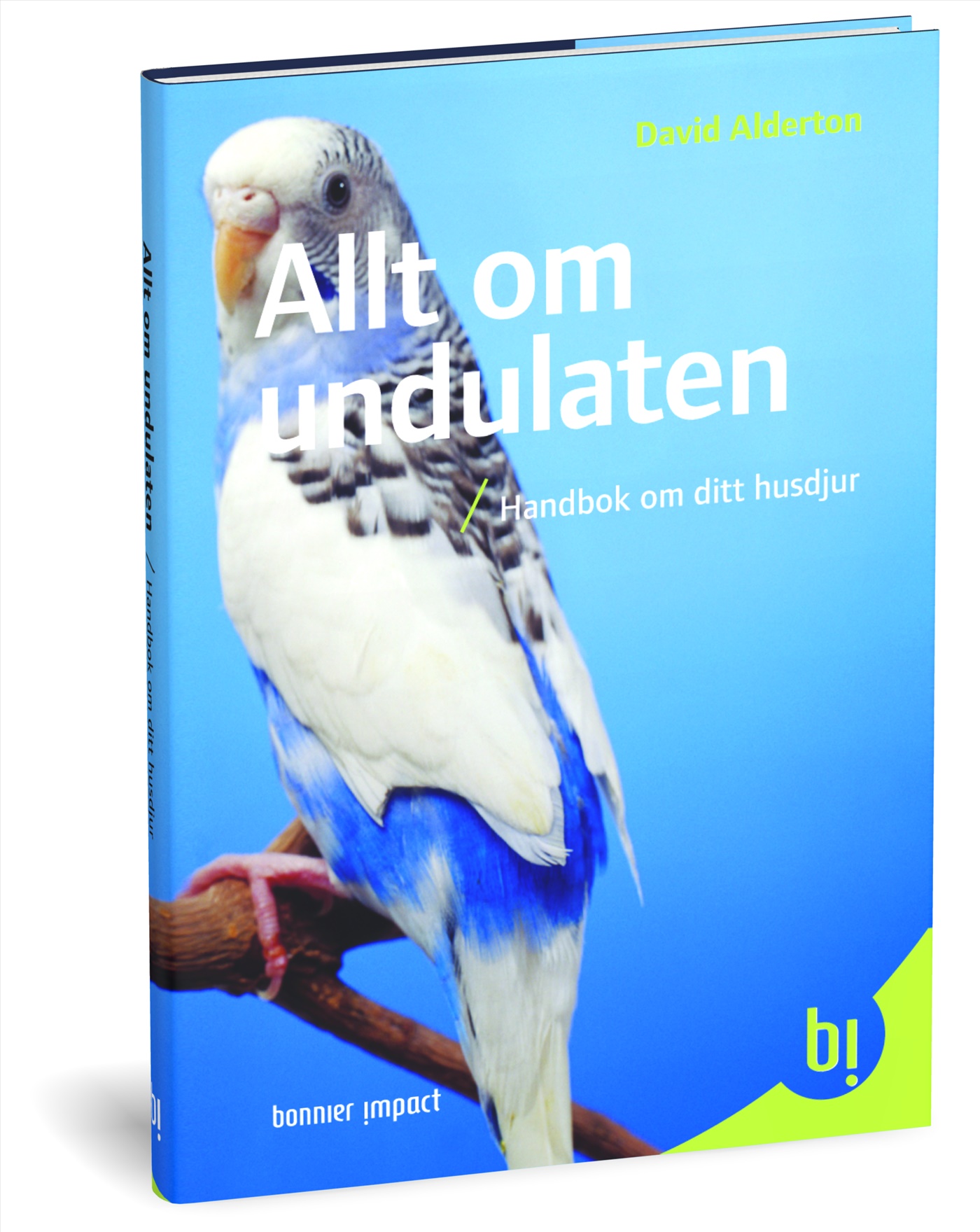 Omslag: Allt om undulaten : handbok om ditt husdjur